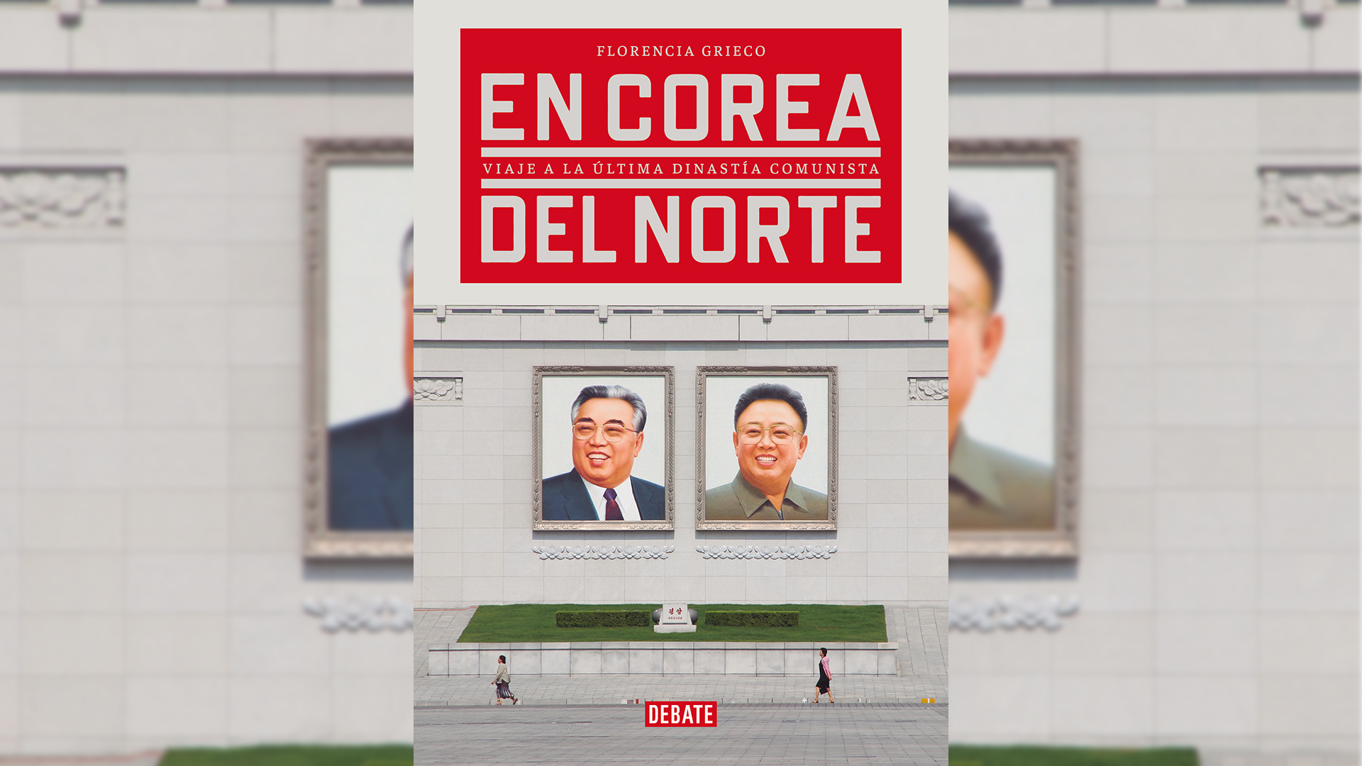 Portada de “En Corea del Norte” (Debate), el libro de la argentina Florencia Grieco